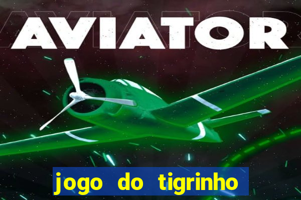 jogo do tigrinho apk dinheiro infinito